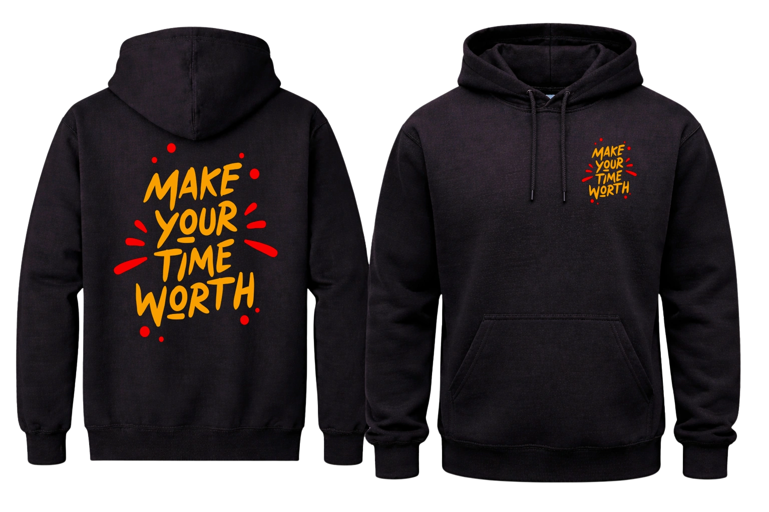 Make Your Time Worth Hoodies