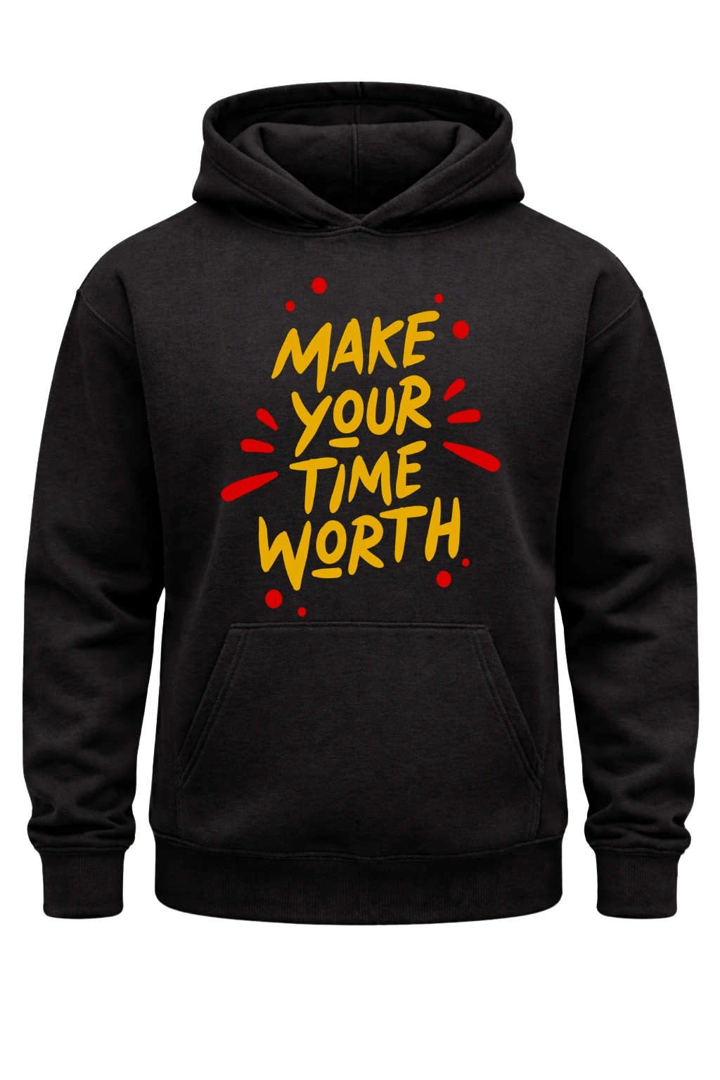 Make Your Time Worth Hoodie