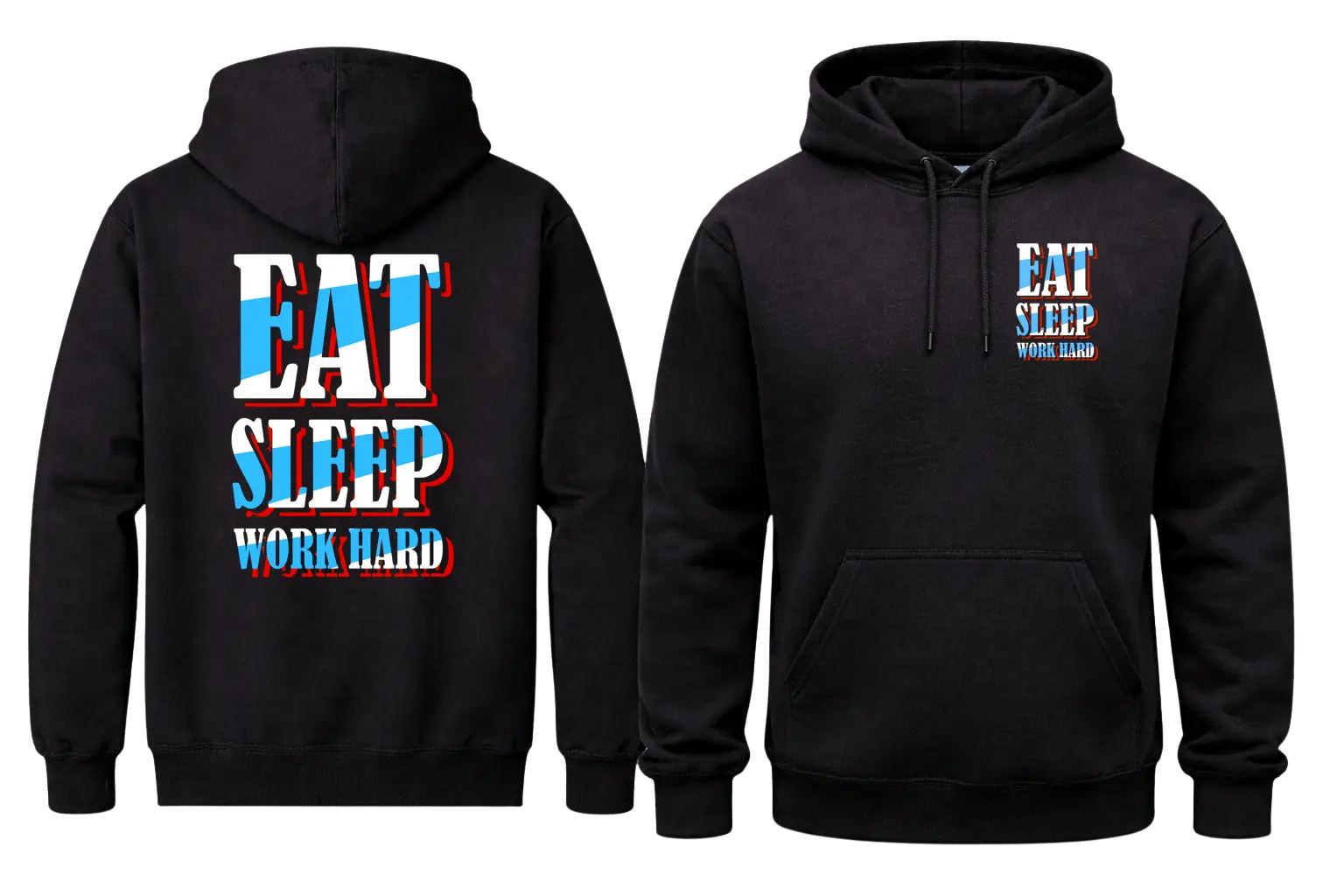 Eat Sleep Work Hard Front And Back Print Hoodie