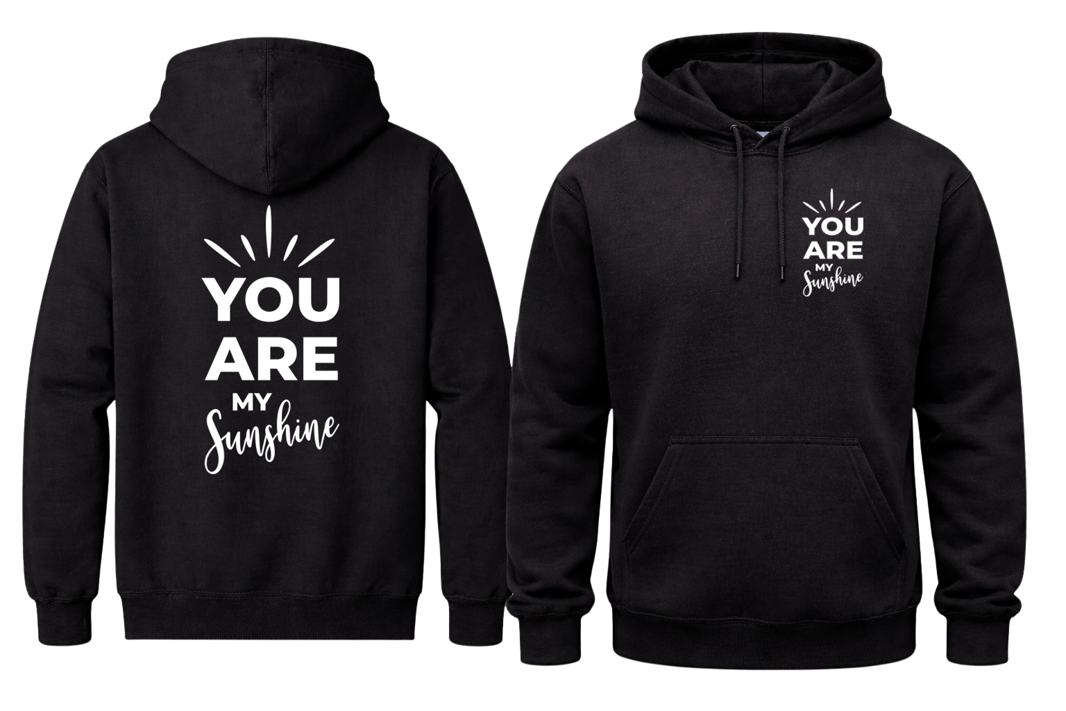 You Are My Sunshine Front And Back Print Hoodie