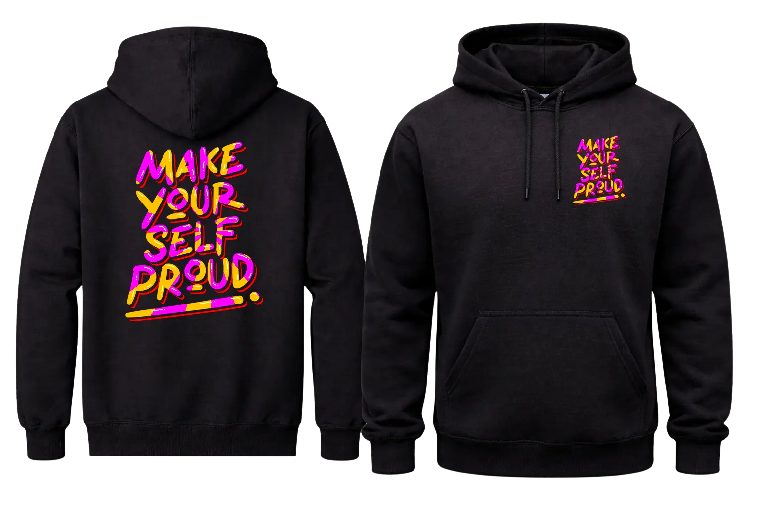 Make Yourself Proud Black Hoodies
