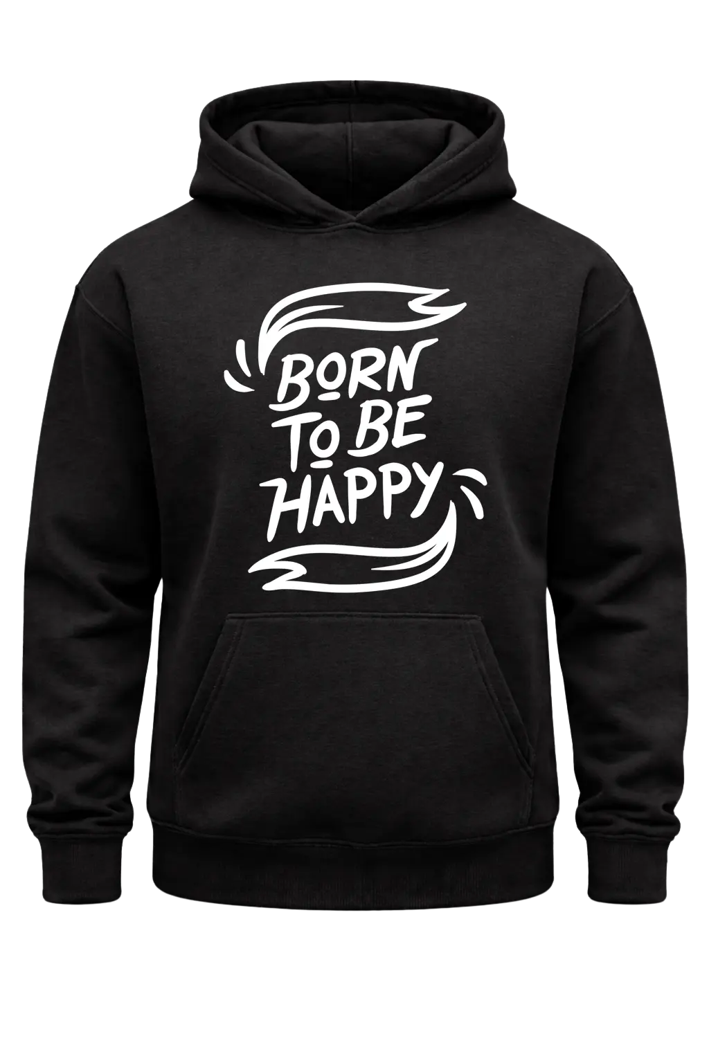 Born To Be Happy Hoodie