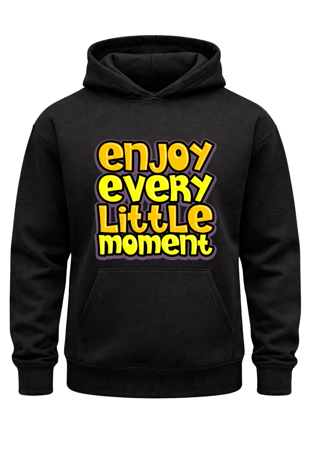 Enjoy Every Little Moment Hoodie