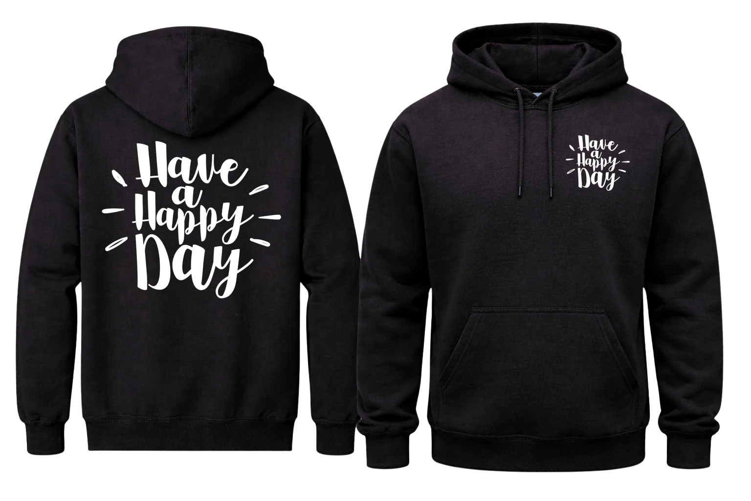 Have a Happy Day Front And Back Print Hoodie