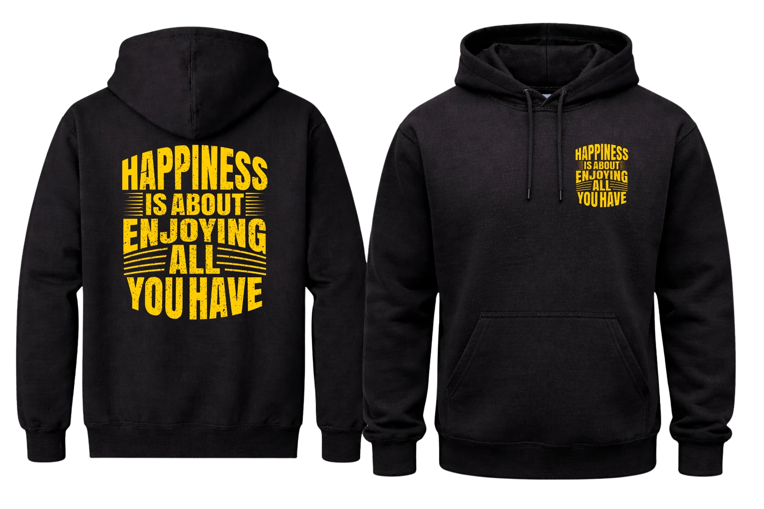 Happiness Is About Enjoying All You Have Front And Back Print Hoodie