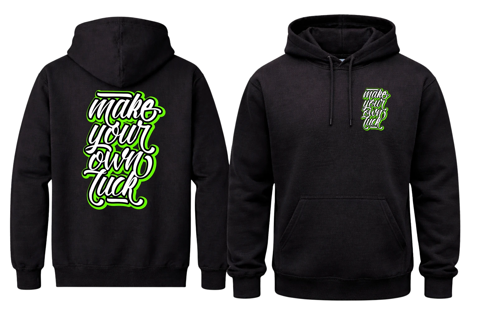 Make Your Own Luck Front And Back Print Hoodie