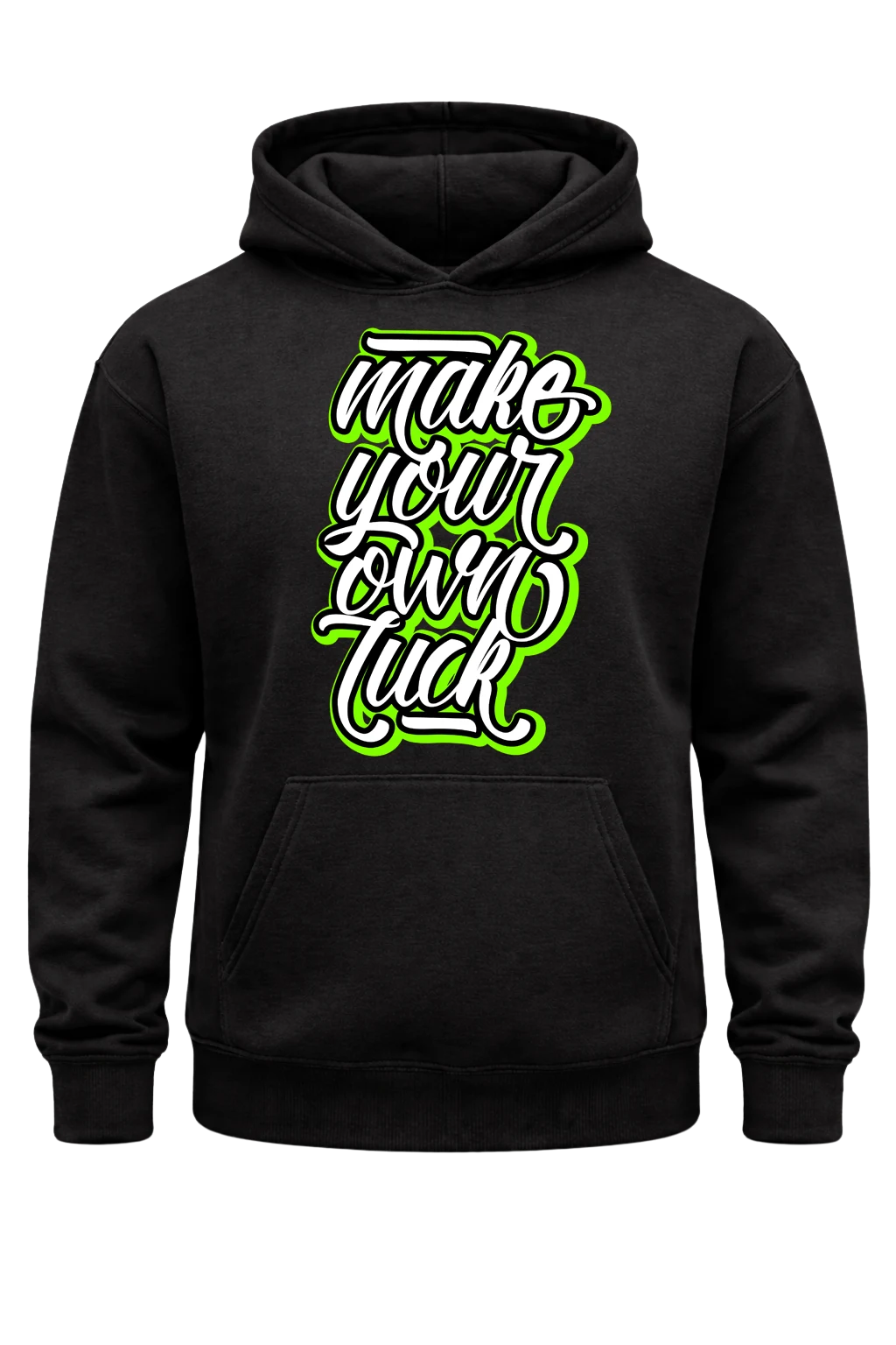 Make Your Own Luck Hoodie