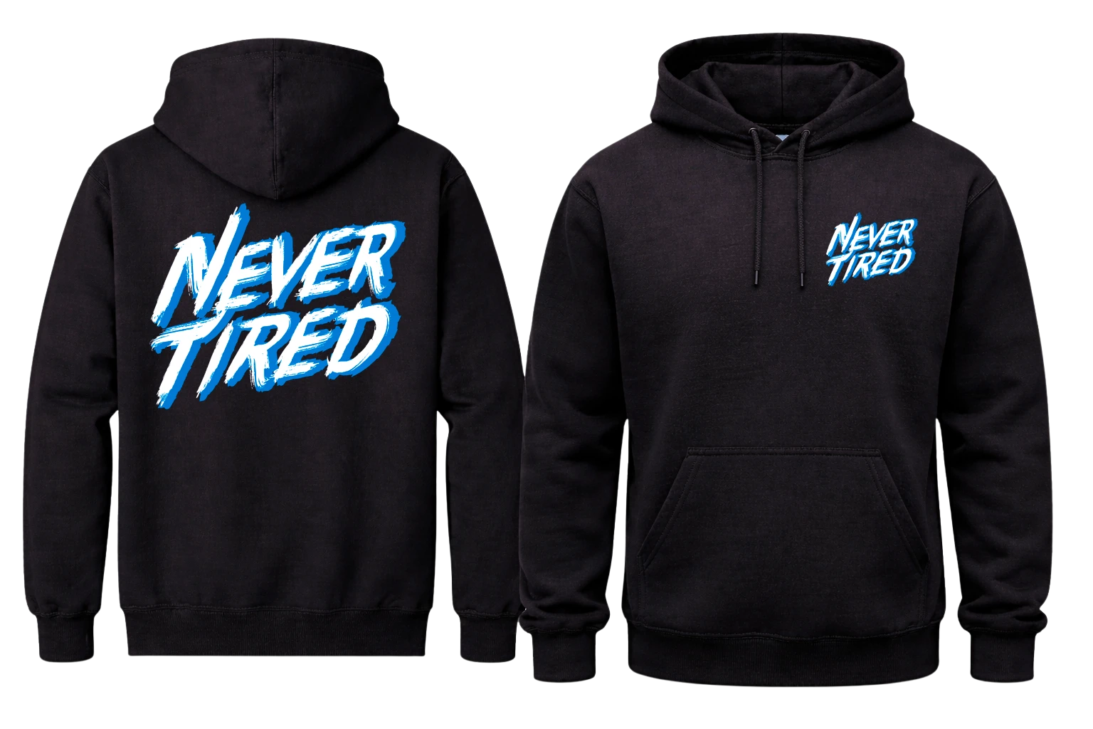 Never Tired Front And Back Print Hoodie