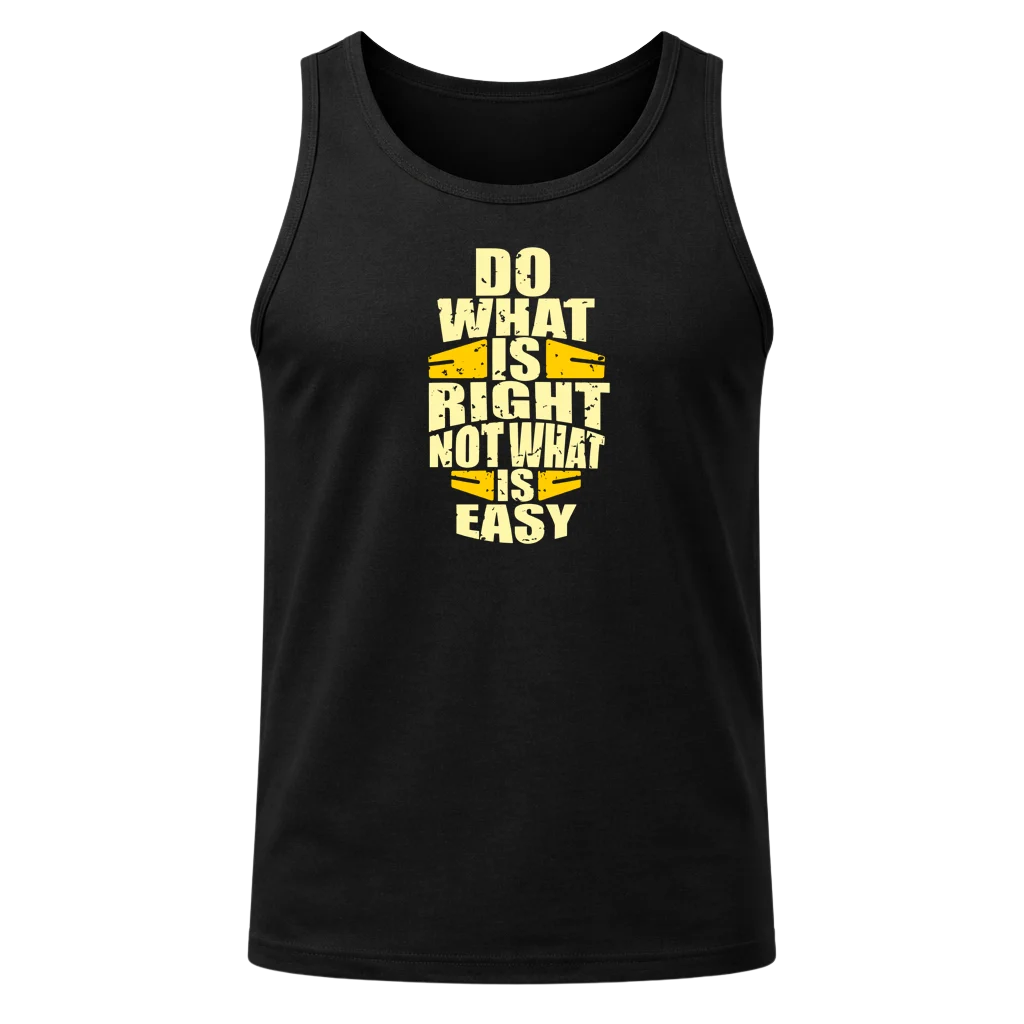 Do What Is Right Not What is Easy Tank Top