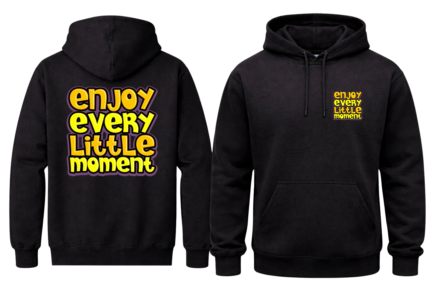 Enjoy Every Little Moment Front And Back Print Hoodie