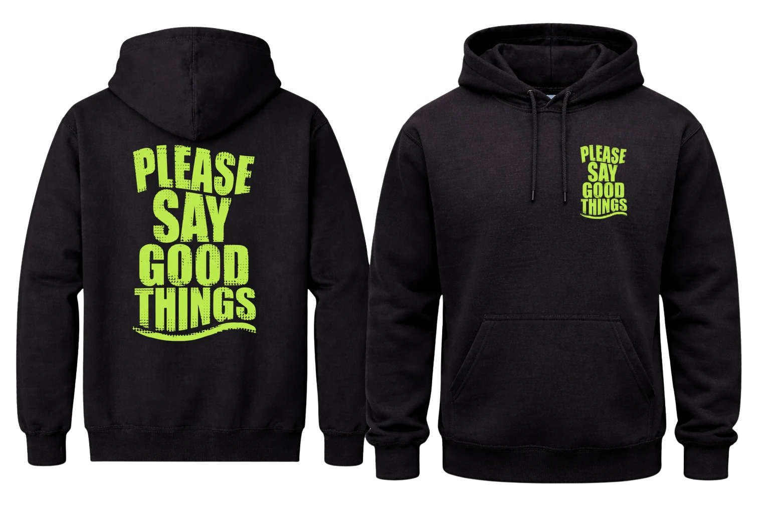 Please Say Good Things Front And Back Print Hoodie