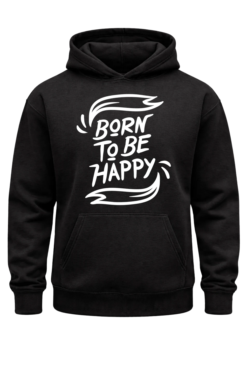 Born To Be Happy Hoodie