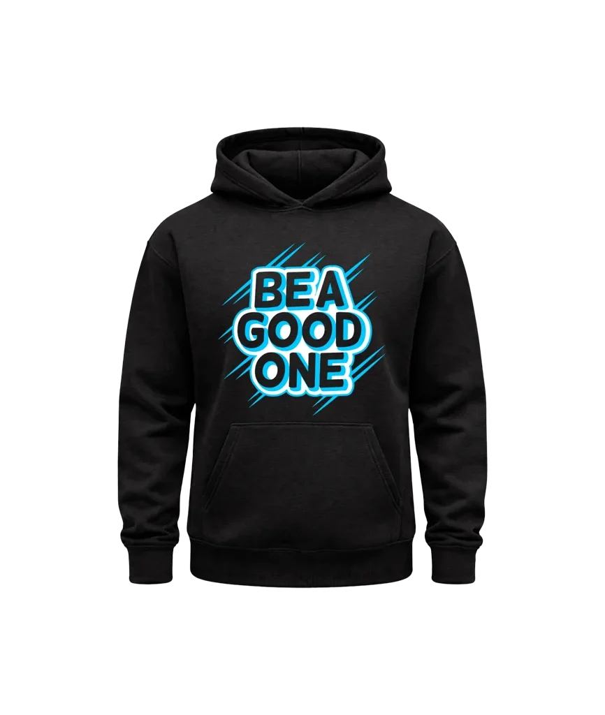 Be a Good One Graphic Hoodie