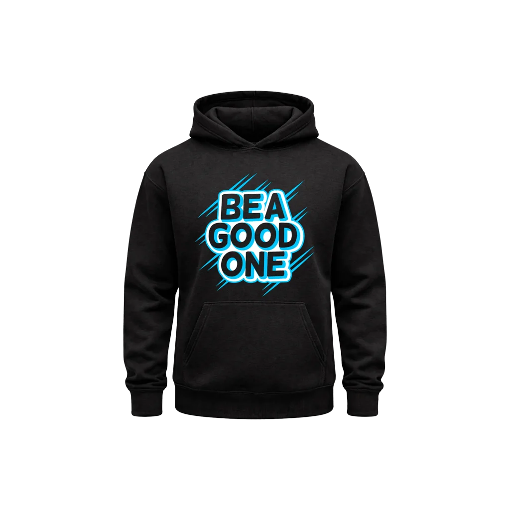Be a Good One Graphic Hoodie