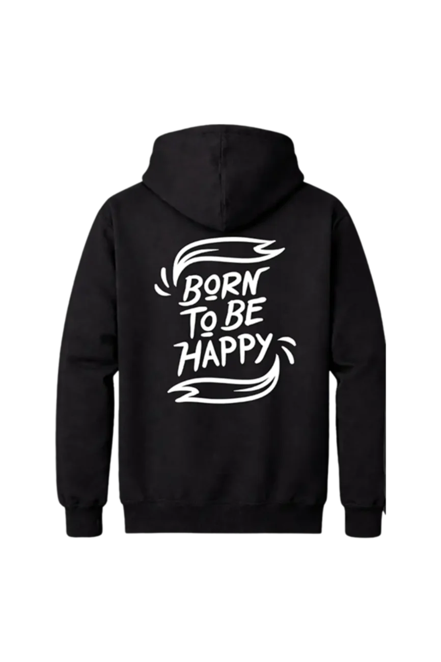 Born To Be Happy Front & Back Hoodie