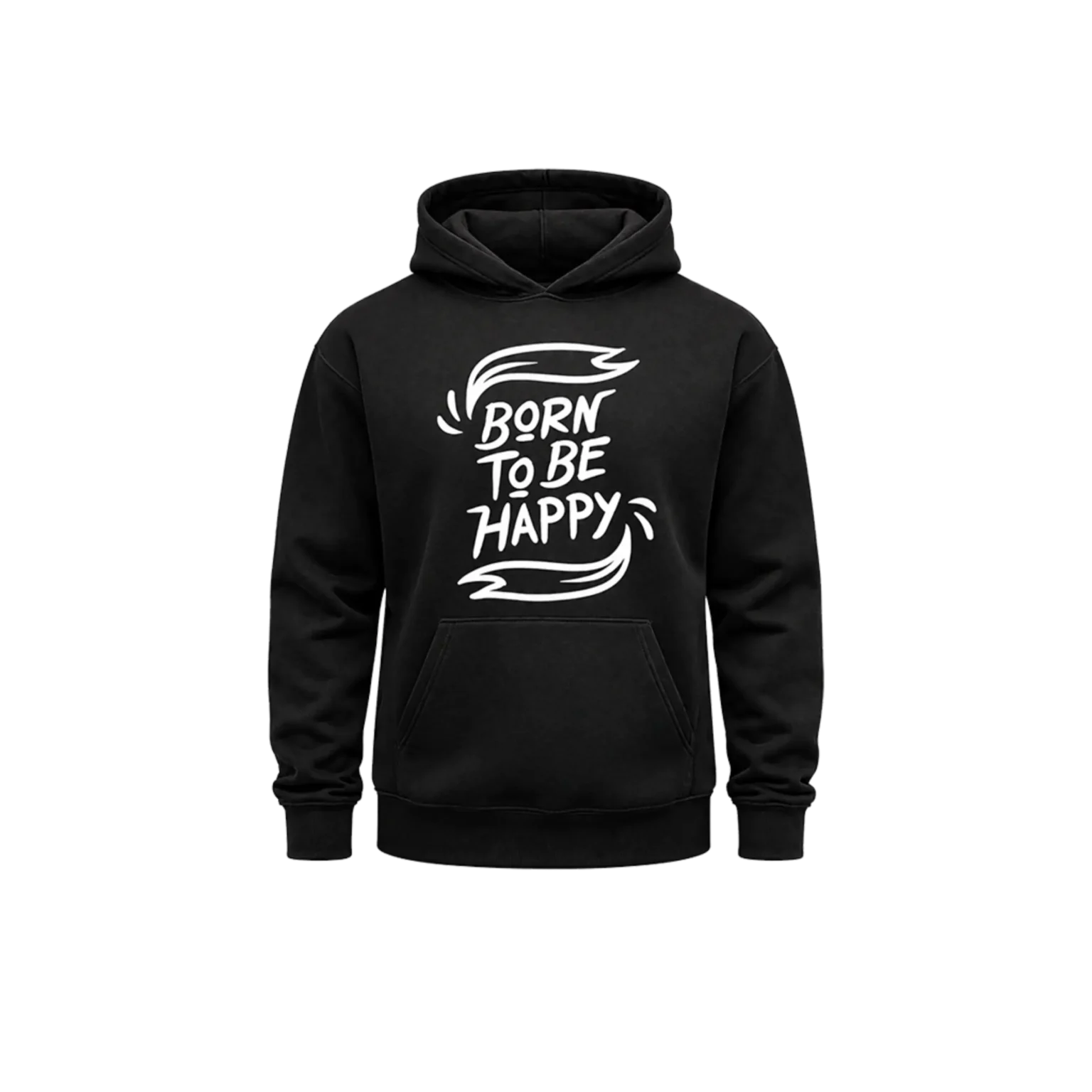 Born To Be Happy Front Print Hoodie