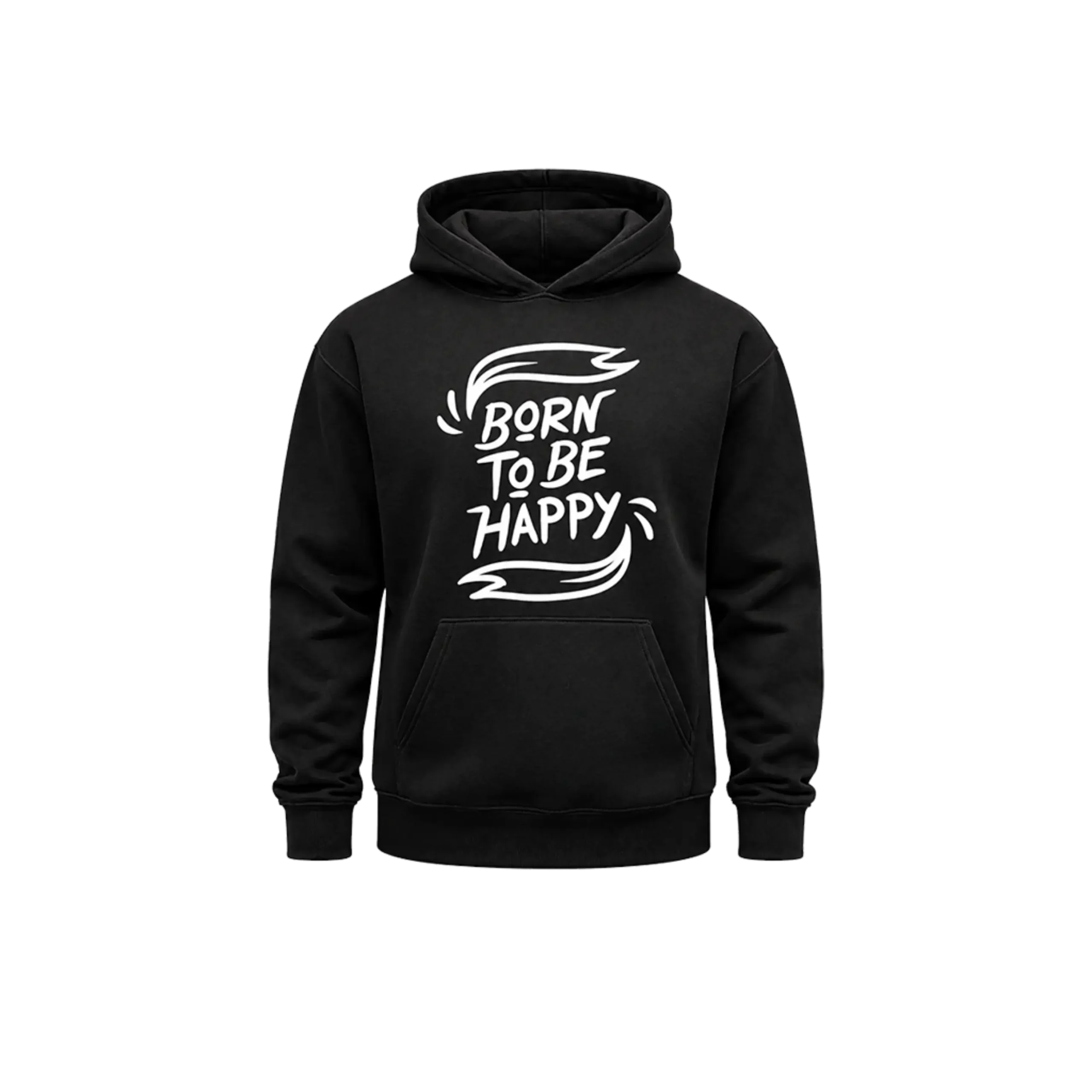 Born To Be Happy Front Print Hoodie
