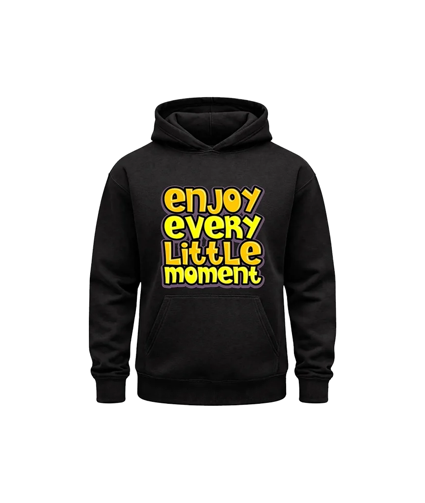 Enjoy Every Little Moment Pullover Hoodie
