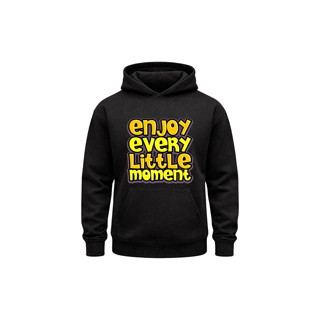 Enjoy Every Little Moment Pullover Hoodie