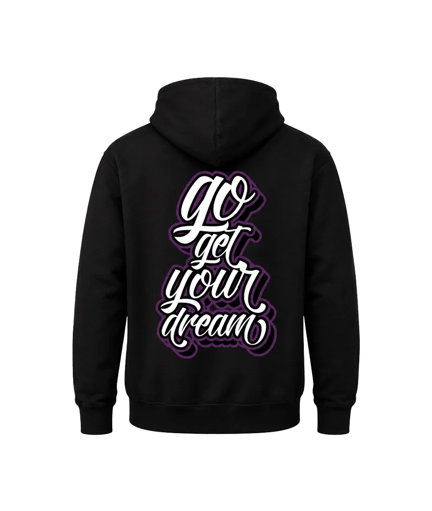 Go Get Your Dream Center Graphic Hoodie