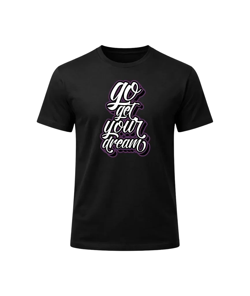 Go Get Your Dream Graphic Crewneck T-Shirt