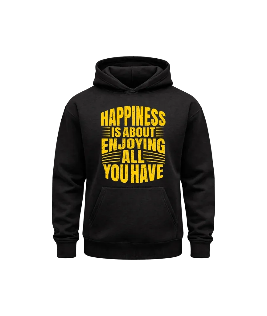 Happiness Quote Center Graphic Hoodie