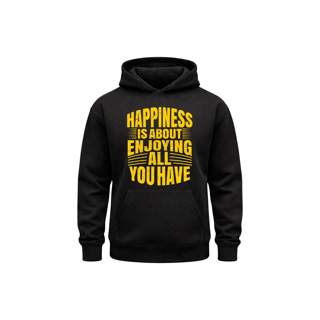 Happiness Quote Center Graphic Hoodie