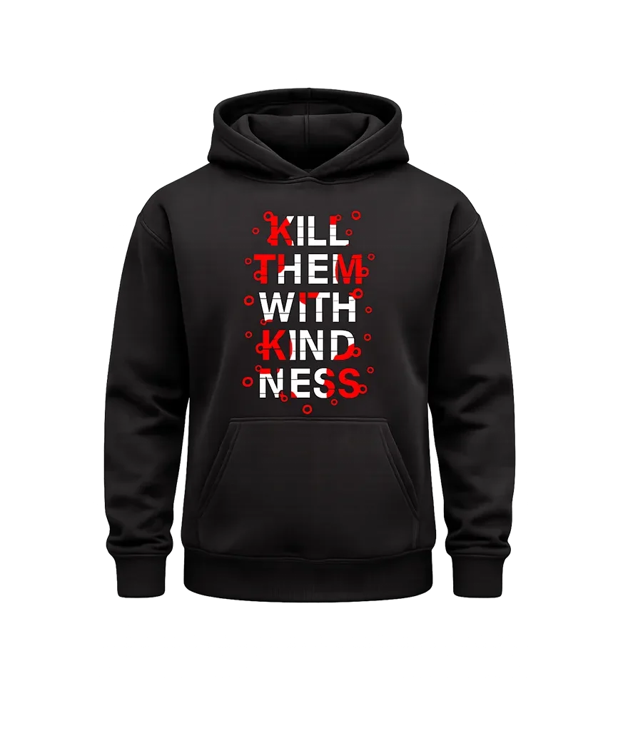 Kill Them With Kindness Chest Print Hoodie
