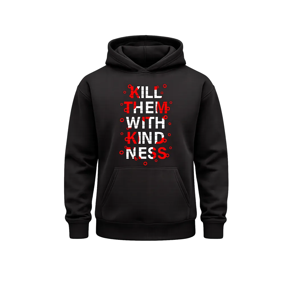 Kill Them With Kindness Chest Print Hoodie