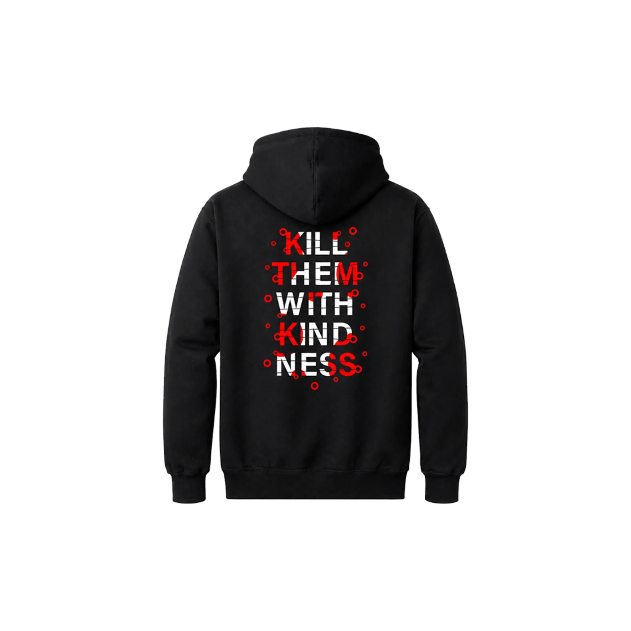 “Kill Them With Kindness” Front & Back Bold Print Hoodie