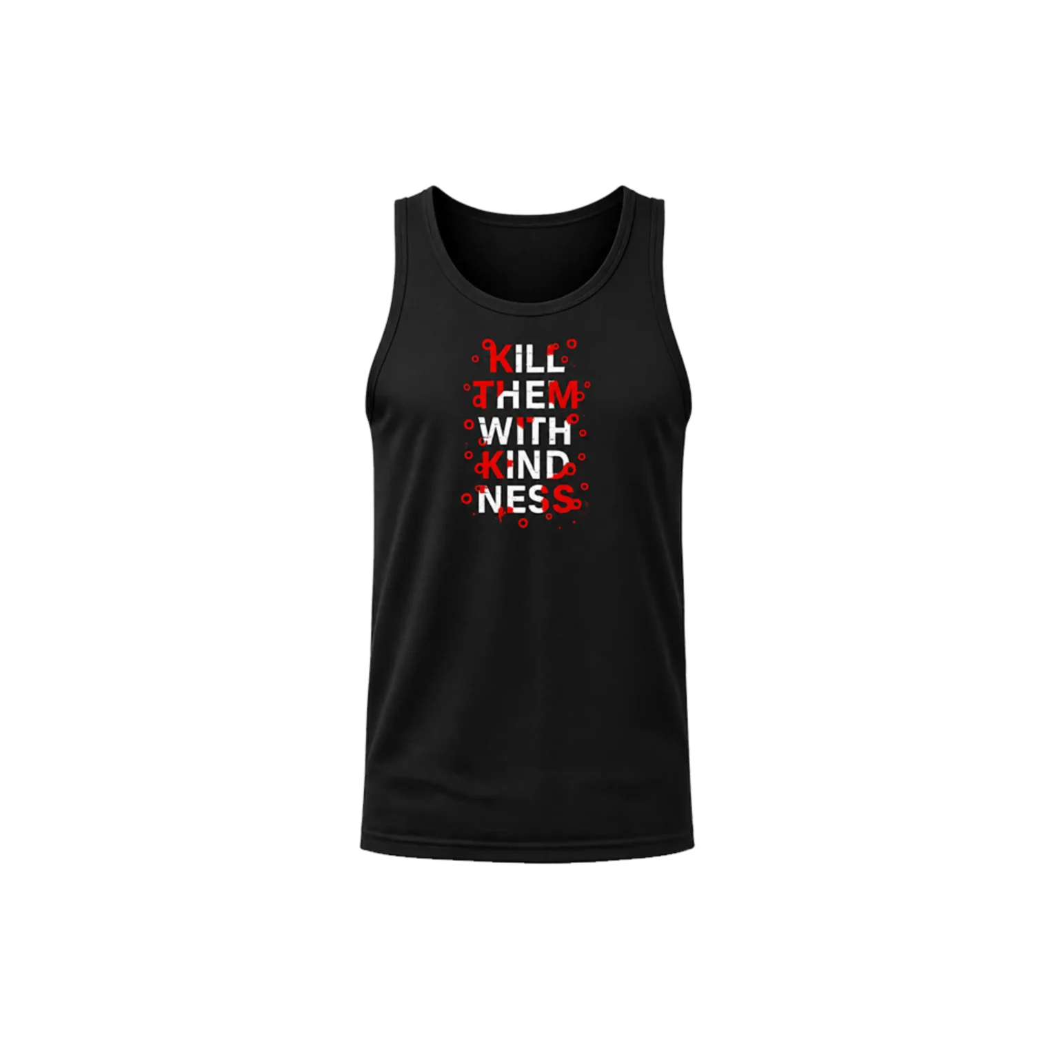 Kill Them With Kindness Tank Top