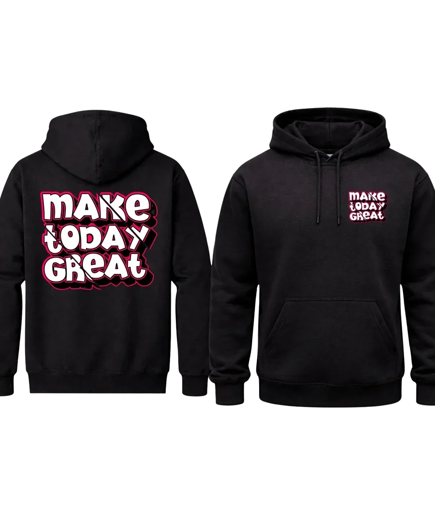 Double-Print “Make Today Great” Pullover Hoodie