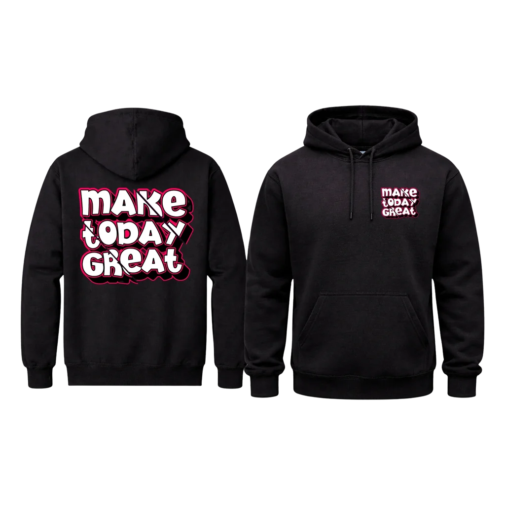 Double-Print “Make Today Great” Pullover Hoodie