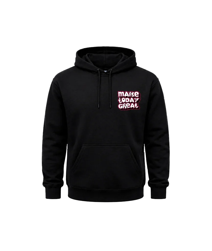 Double-Print “Make Today Great” Pullover Hoodie