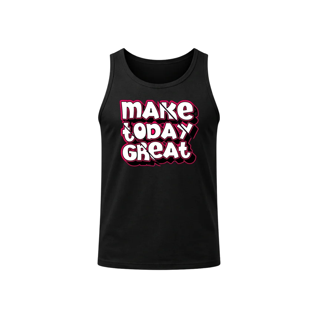 Make Today Great Sleeveless Tank Top