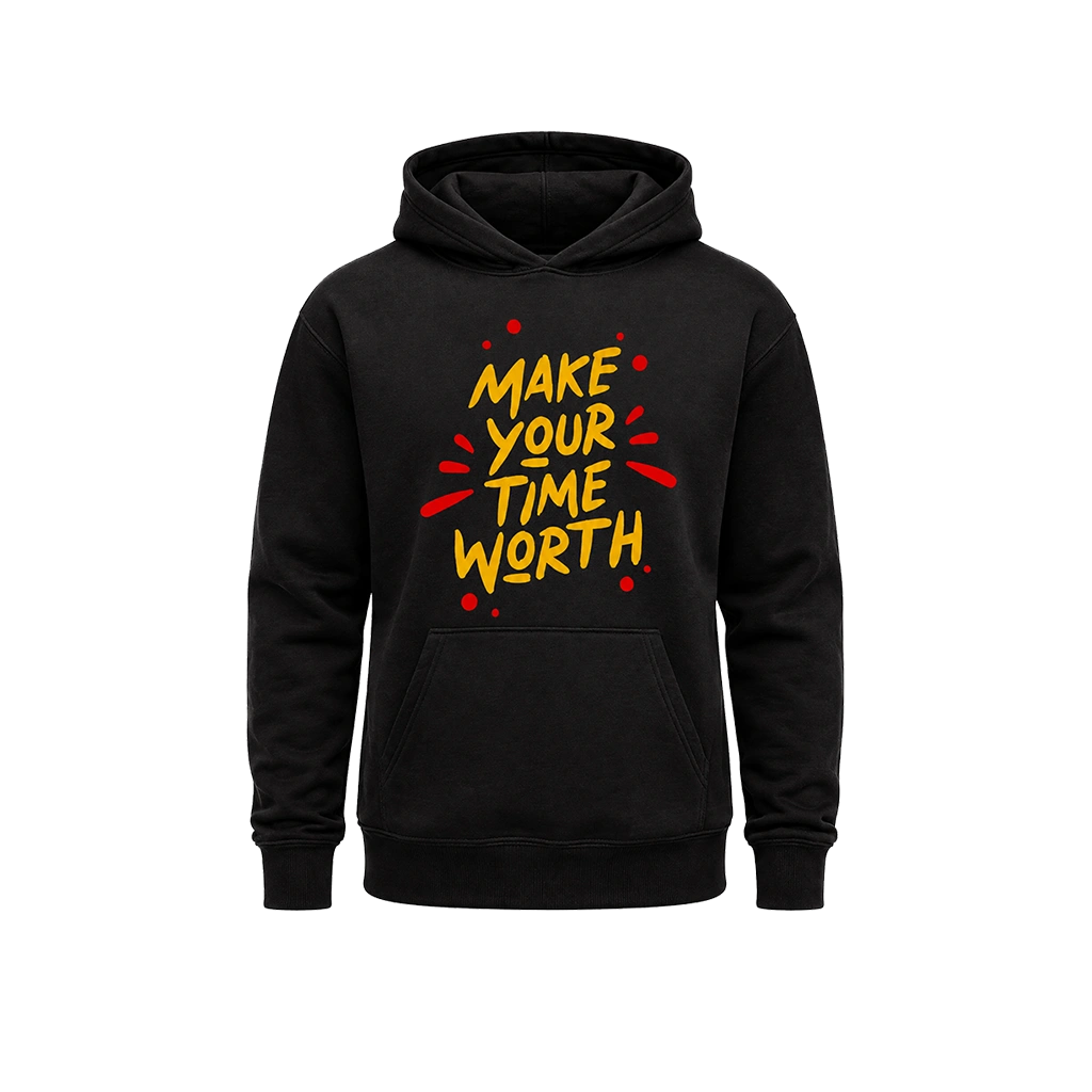 Make Your Time Worth” Black Fleece Hoodie