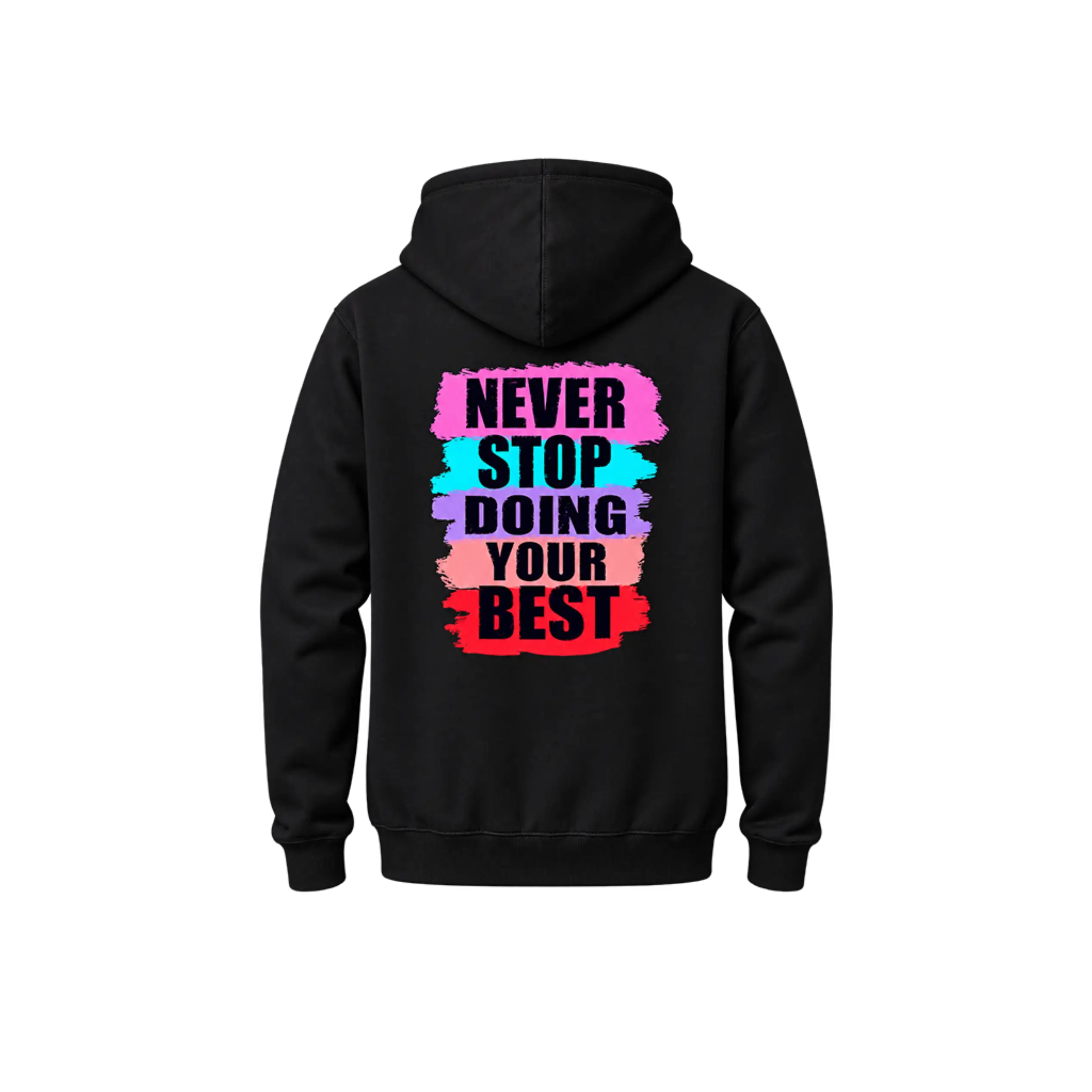 Never Stop Doing Your Best Dual-Print Hoodie