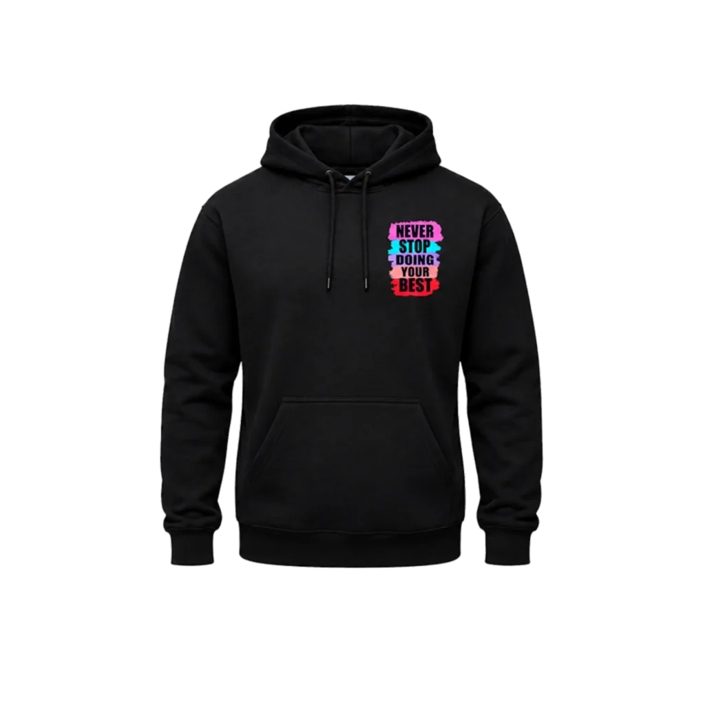 Never Stop Doing Your Best Dual-Print Hoodie