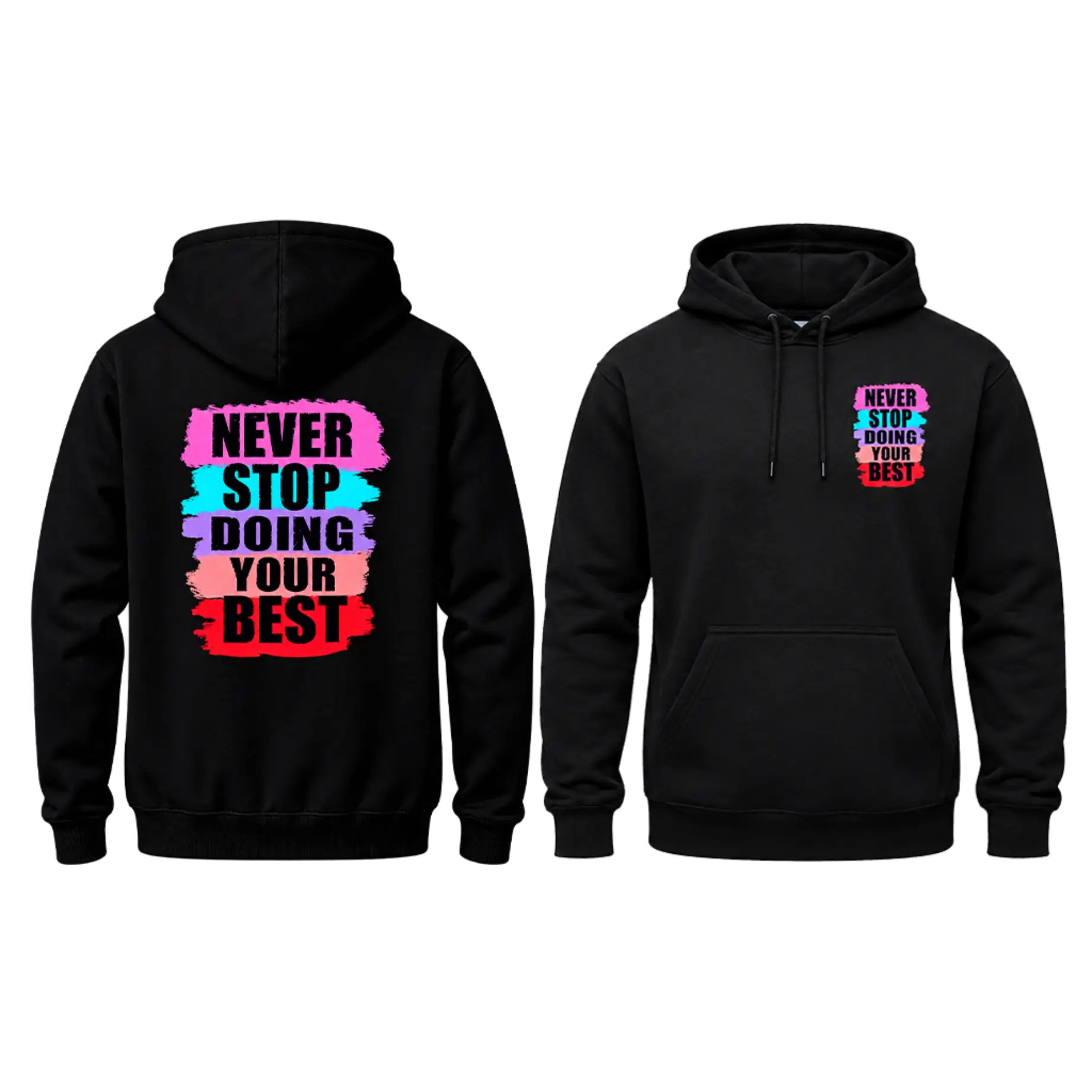 Never Stop Doing Your Best Dual-Print Hoodie