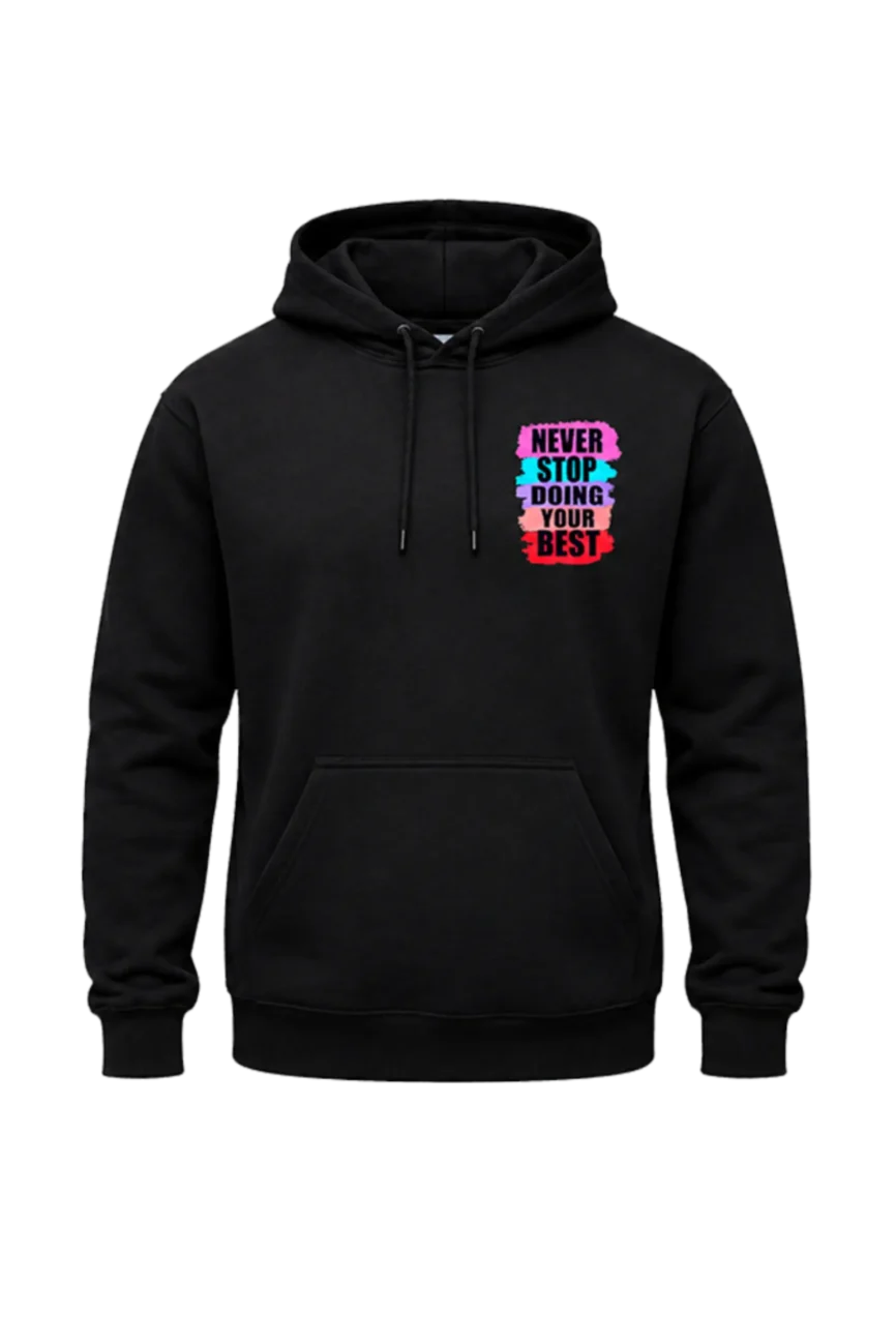 Never Stop Doing Your Best Dual-Print Hoodie