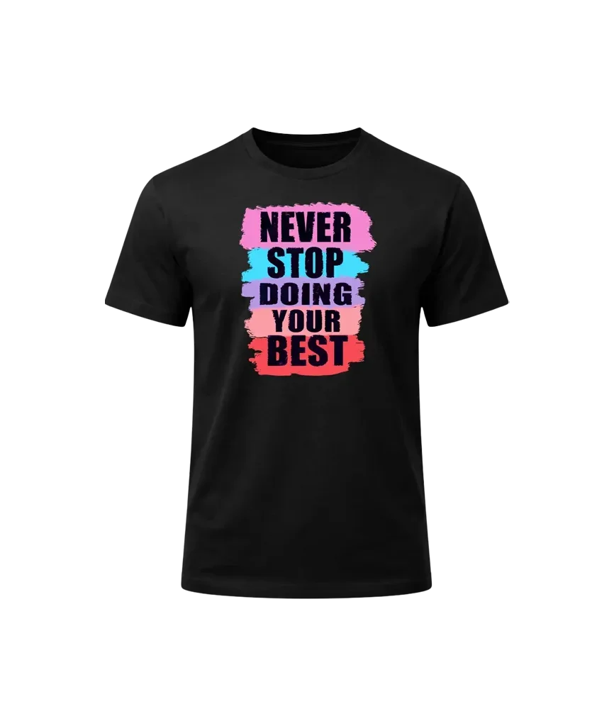 Never Stop Doing Your Best Graphic Tee