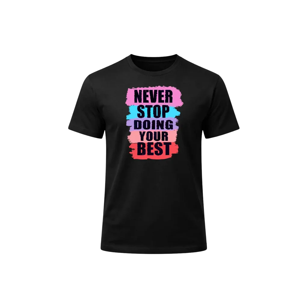Never Stop Doing Your Best Graphic Tee