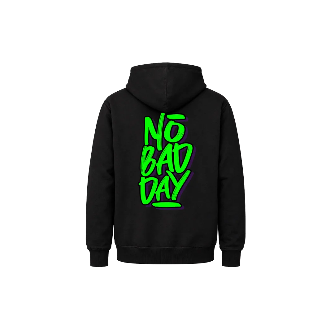 No Bad Day Dual-Print Streetwear Hoodie