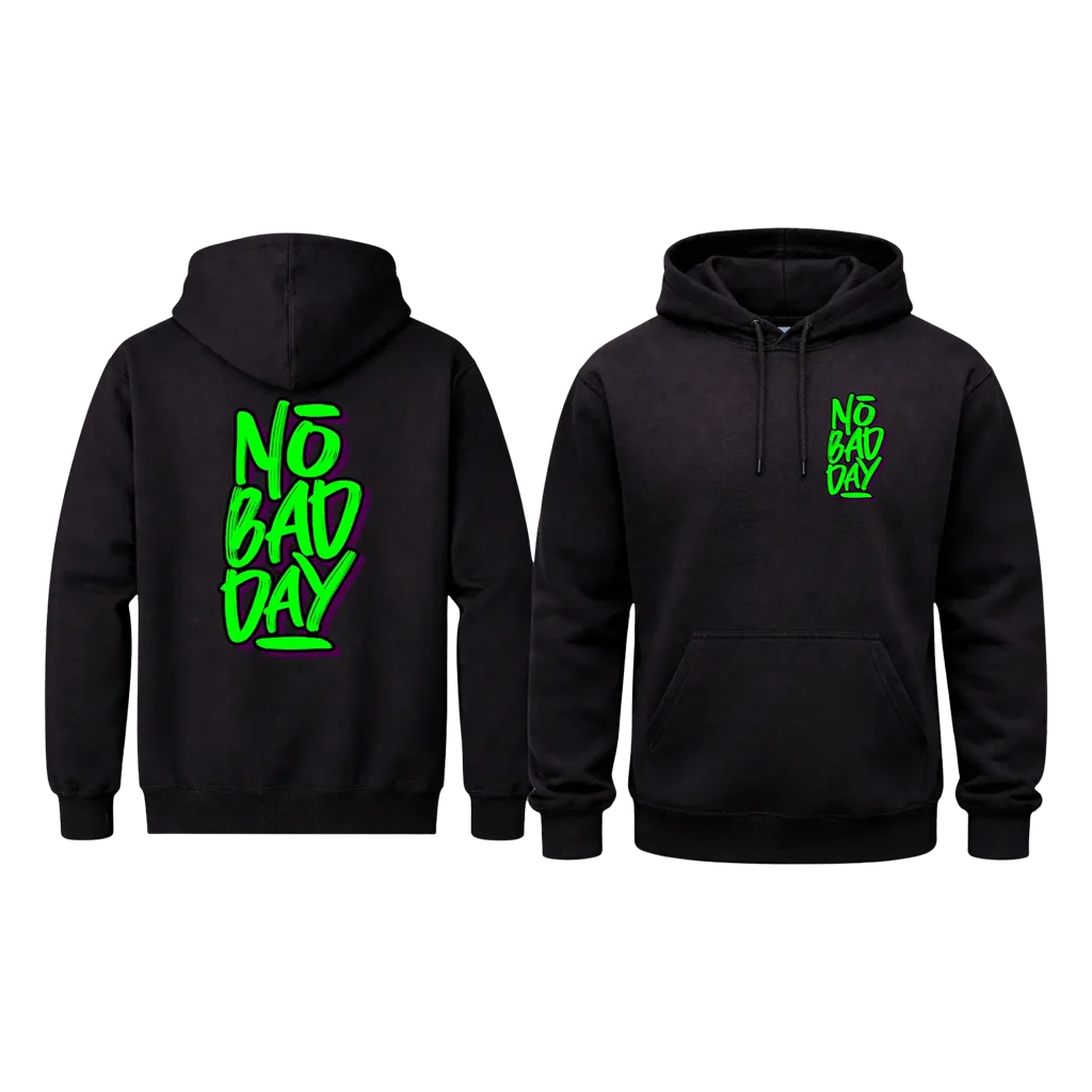No Bad Day Dual-Print Streetwear Hoodie