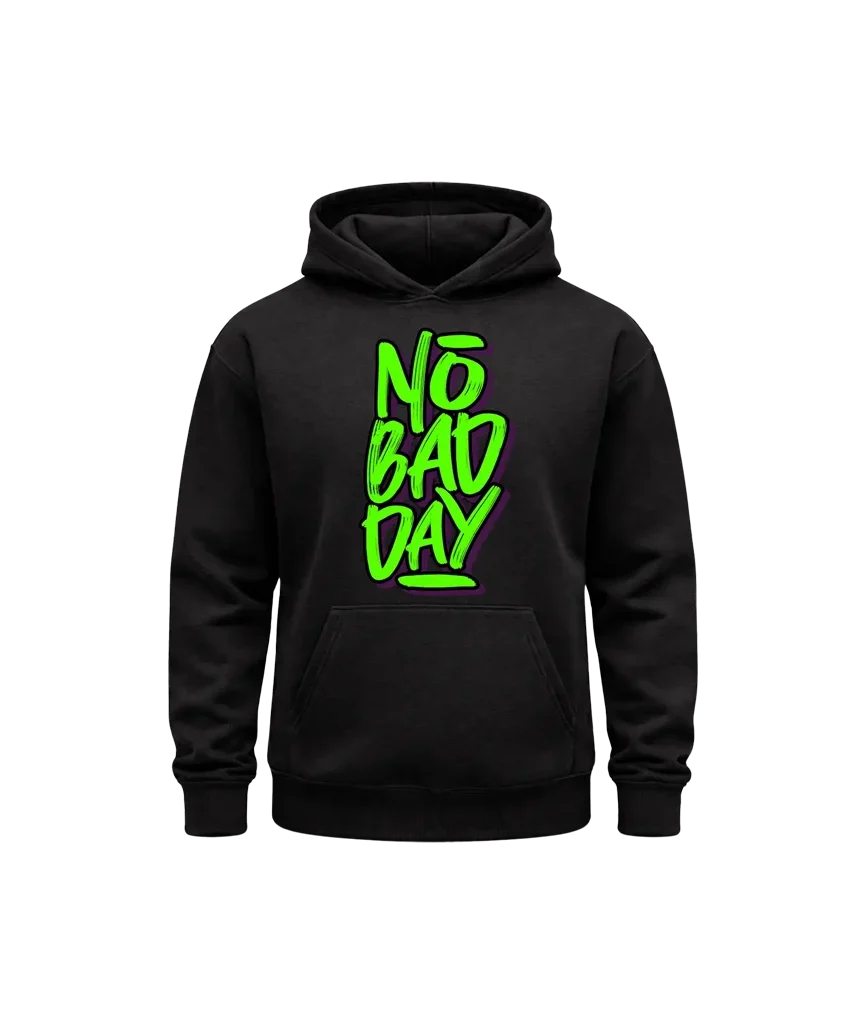 No Bad Day Bold Front Graphic Pullover