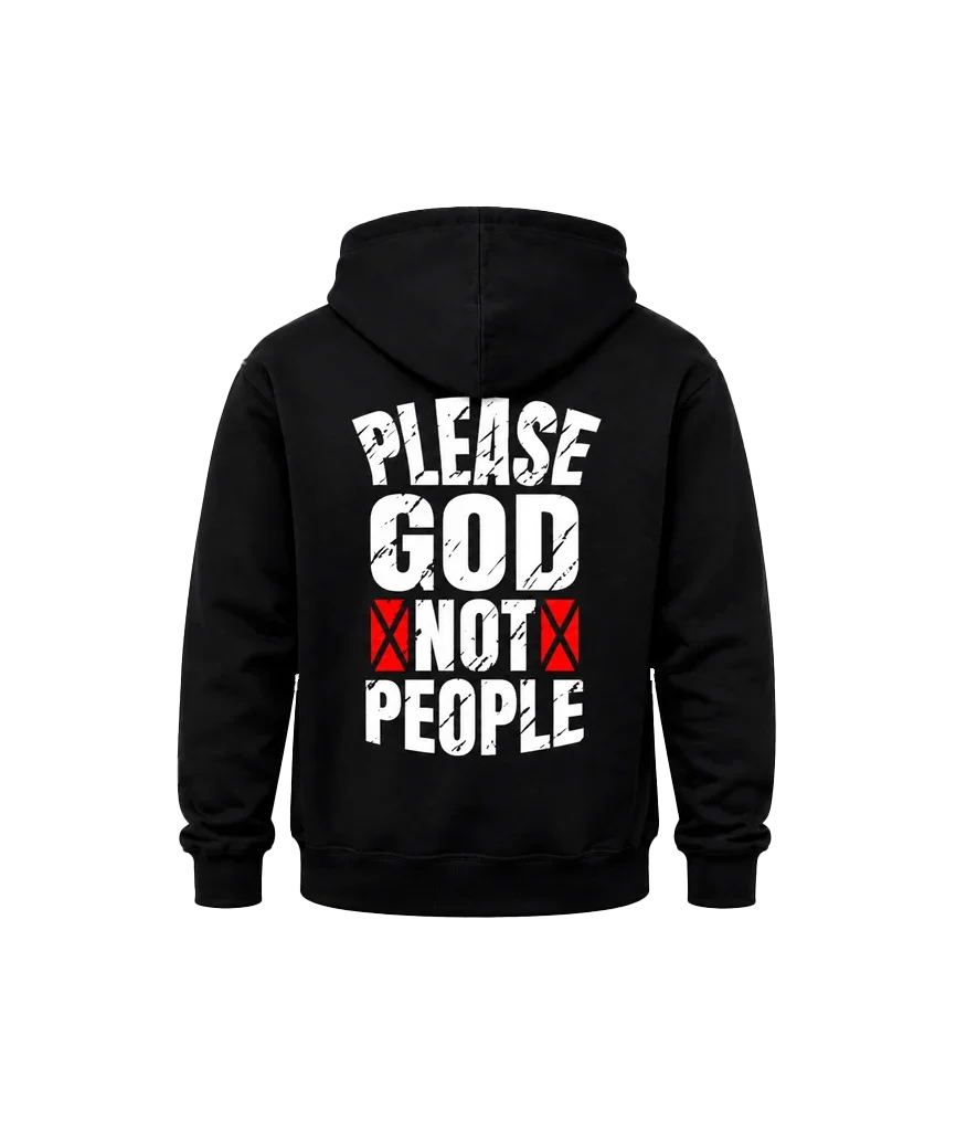 Dual-Print Please God Not People Hoodie