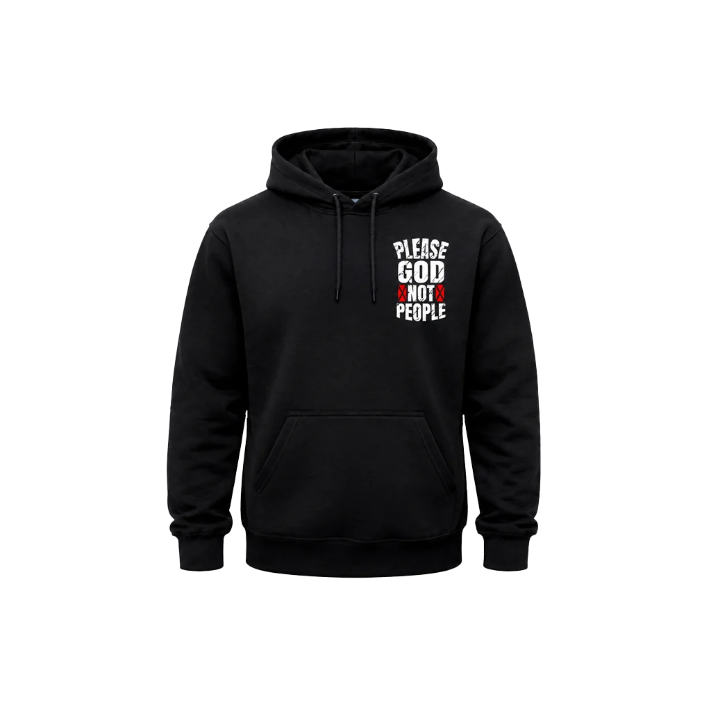 Dual-Print Please God Not People Hoodie
