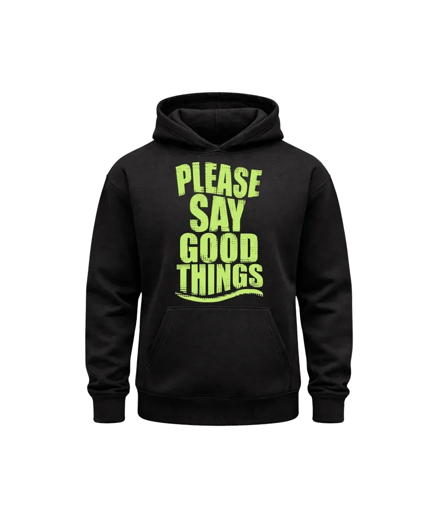 Please Say Good Things Neon Graphic Hoodie