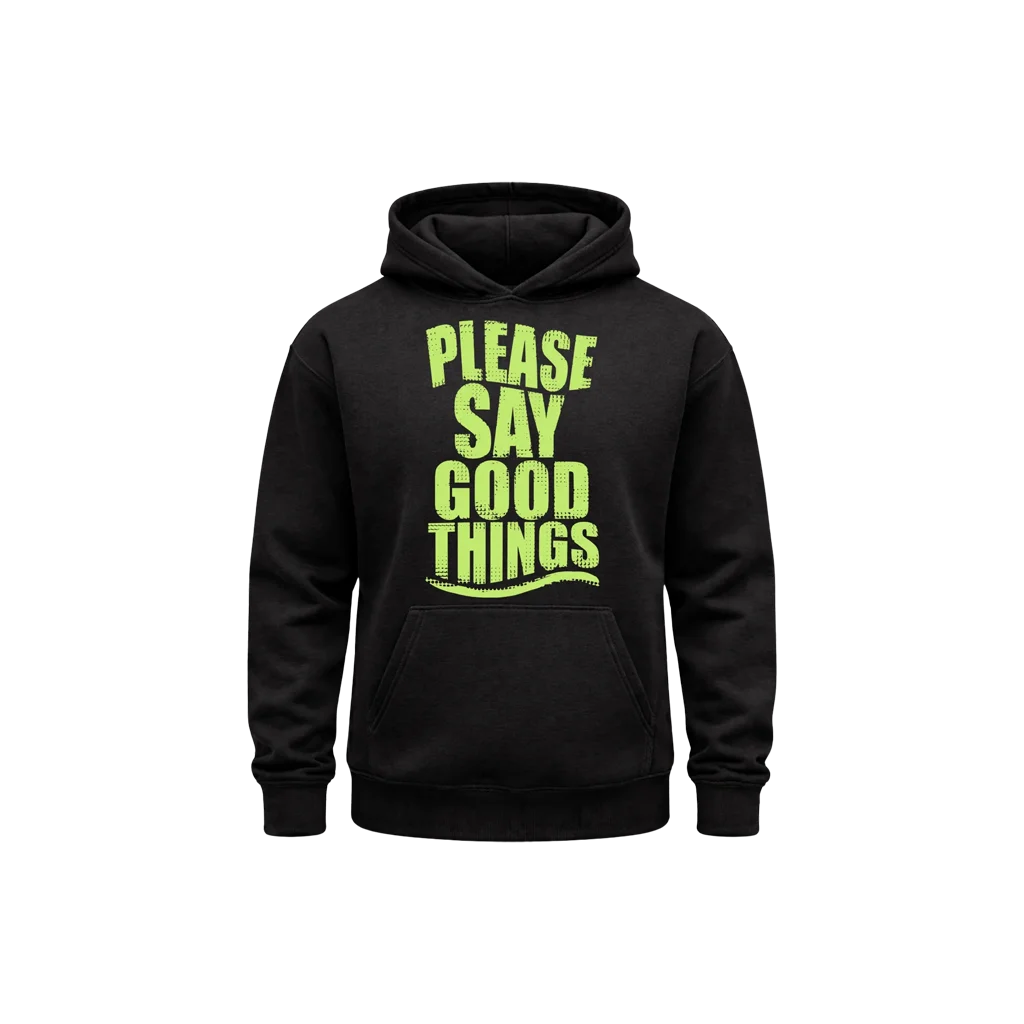 Please Say Good Things Neon Graphic Hoodie