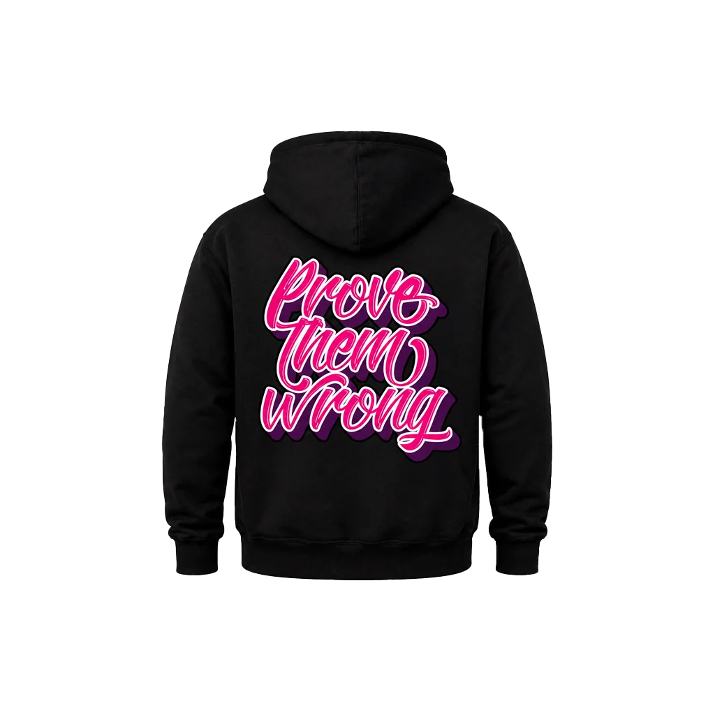 Prove Them Wrong Dual-Print Hoodie